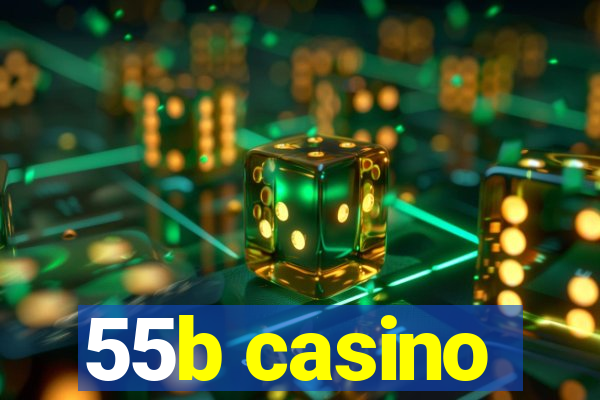 55b casino